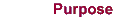 Purpose